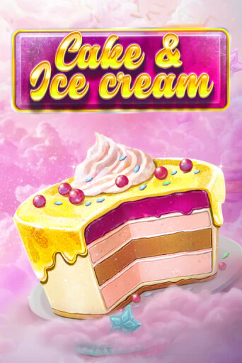 Cake and Ice Cream