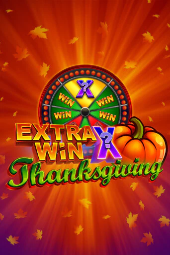 Extra Win X Thanksgiving
