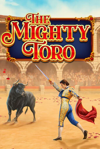 The Mighty Toro